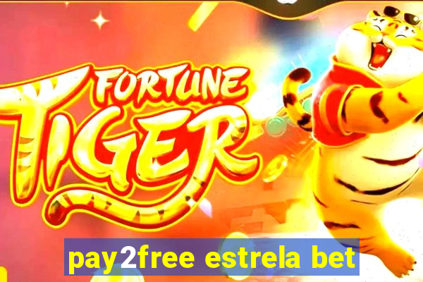 pay2free estrela bet